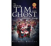 Norman Whaler Tiny Tim and The Ghost of Ebenezer Scrooge (Copertina rigida)