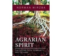 Norman Wirzba Agrarian Spirit (Copertina rigida)