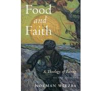 Norman Wirzba Food and Faith (Tascabile)
