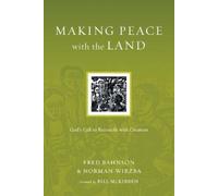 Norman Wirzba Fred B Making Peace with the Land - God`s Call to Rec (Tascabile)