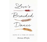 Norman Wirzba Love's Braided Dance (Copertina rigida)