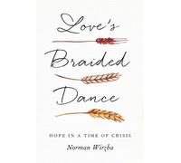 Norman Wirzba Love's Braided Dance (Tascabile)