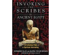 Normandi Ellis Gloria Taylor Bro Invoking the Scribes of Ancient Egy (Tascabile)