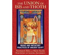 Normandi Ellis Nicki Scully The Union of Isis and Thoth (Tascabile)