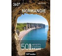 Normandie: 50 Tipps abseits der ausgetretenen Pfade