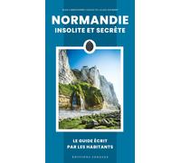 Normandie insolite et secrete - Collet Jean-Christophe