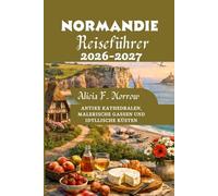 Normandie Reiseführer 2026-2027