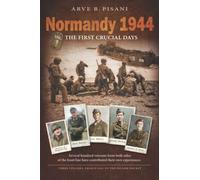 Normandy 1944: The First Crucial Days