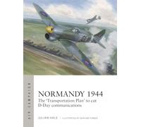 Julian Hale Normandy 1944 (Tascabile) Air Campaign (PRESALE 19/06/2025)