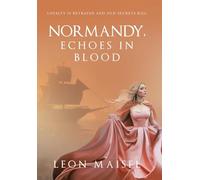 Normandy, Echoes in Blood: Loyalty Is Betrayed and Old Secrets Kill