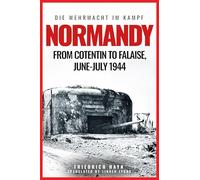 Normandy: From Cotentin to Falaise, June-july 1944