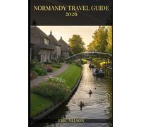 NORMANDY TRAVEL GUIDE 2026
