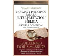 Normas y Principios para la Interpretación Bíblica: Guía práctica de exégesis para estudiantes, líderes y predicadores que desean profundizar en las Sagradas Escrituras con rigor y devoción: 4