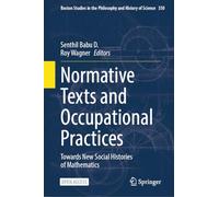 Normative Texts and Occupational Practices: Towards New Social Histories of Mathematics