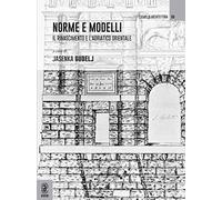 Norme e modelli. Il rinascimento e l'Adriatico orientale