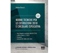 Norme tecniche per le costruzioni 2018 e circolare esplicativa