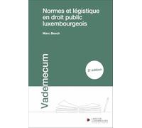 Normes et légistique en droit public luxembourgeois 2ed