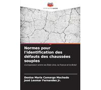 Normes pour l'identification des défauts des chaussées souples: Comparaison entre les États-Unis, la France et le Brésil