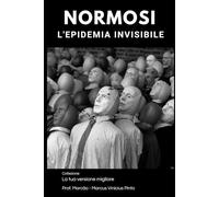 NORMOSE: L'EPIDEMIA INVISIBILE