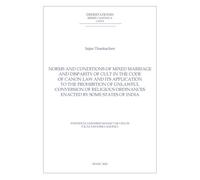 Norms and conditions of mixed marriage and disparity of cult in the code of canon law and its application to the prohibition of unlawful conversion of ... ordinances enacted by some states of India