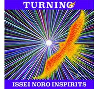 NORO, ISSEI INSPIRITS - TURNING