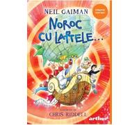 Noroc cu laptele... - Neil Gaiman, Editie in limba romana
