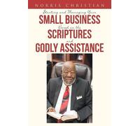 Norris Christia Starting and Managing Your Small Business Based on t (Tascabile)