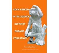 Norris Ray Peery Lock Linked Intelligence-Instinct-Dreams-Education (Tascabile)