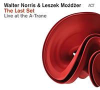 Norris Walter, Mozdz - The Last Set - Live At The A-Trane