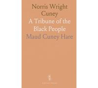 Norris Wright Cuney: A Tribune of the Black People