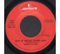 NORRO WILSON - if you get to where the heart is / show me the way to her arms 45 rpm single