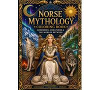 Norse Mythology Coloring Book: Goddesses, Creatures & the Worlds Between