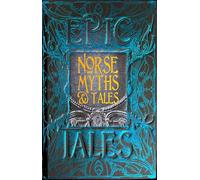 Norse Myths & Tales: Epic Tales (Gothic Fantasy) by Brittany Schorn