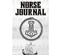 Norse Philosophy Reflection Journal: Ancient Wisdom for Modern Strength: A 10-Week Guided Journey of Courage, Mindfulness, and Self-Discovery