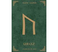 Norse Rune Journal | Rune Word: Uruz (ᚢ) - Strength & Vitality | Motivational Lined Notebook | A5 (6x9 in): Unleash Your Inner Power! 110 Lined Pages ... for Athletes, Warriors & Personal Growth