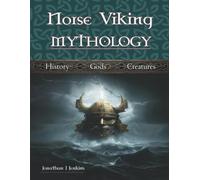 Norse Viking Mythology: Gods and creatures