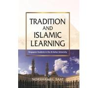 Norshahril Saat Tradition and Islamic Learning (Tascabile)
