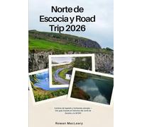 Norte de Escocia y Road Trip 2026: Caminos de leyenda y horizontes salvajes - Una guía basada en historias del norte de Escocia y la NC500