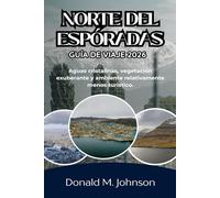 Norte del Espóradas Guía de viaje 2026: Aguas cristalinas, vegetación exuberante y un ambiente relativamente menos turístico