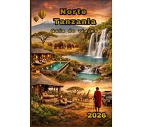 Norte Tanzania Guía de viajes 2026