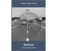 Nortesur y otros relatos breves
