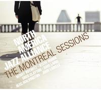 North America Jazz Alliance The Montreal Sessions (CD)