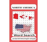North America Word Search Puzzle Book: Word Searches Featuring North American Cultures, Countries, Geography, Traditions, National Symbols, Famous ... 110 Pages for Students and Puzzle Lovers