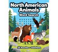North American Animals Word Search - 25 Puzzles + Solutions: Discover Wildlife & Build Vocabulary - Fun Word-Search Puzzles for Kids