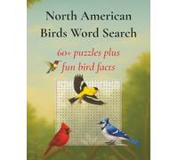 North American Birds Word Search: 60+ Puzzles, Fun Bird Facts, and Large-Print Nature Word Searches for Adults and Seniors