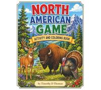North American Game Activity and Coloring Book for Kids and Adults
