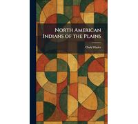 North American Indians of the Plains