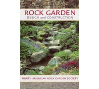 North American Rock Garden Societ Rock Garden Design and Constructio (Tascabile)