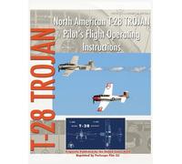North American T-28 Trojan Pilot's Flight Operating Instructi (Copertina rigida)