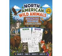 North American Wild Animals: Coloring Book, Word Search & Crossword Puzzles